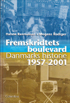 Fremskridtets boulevard. Danmarks historie 1957-2001
