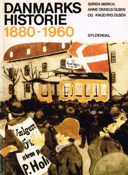 Danmarks historie 1880-1960. Hovedlinjer og kilder