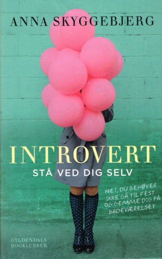 Introvert. Stå ved dig selv