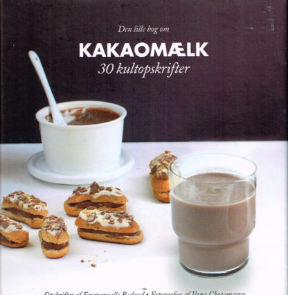 Den lille bog om kakaomælk. 30 kultopskrifter