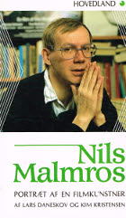 Nils Malmros. Portræt af en filmkunstner.