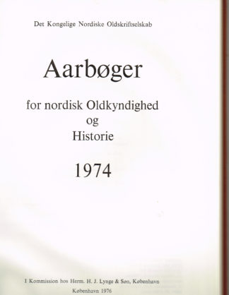 Aarbøger for Nordisk Oldkyndighed og Historie 1974