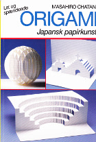 Origami. Japansk papirkunst